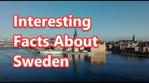 Top 10 Interesting Facts About Sweden