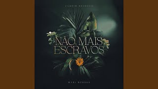 Não Mais Escravos (Acústico) - Mari Borges