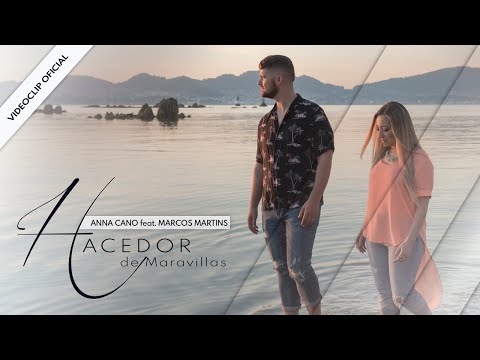 ANNA CANO feat. Marcos Martins I HACEDOR DE MARAVILLAS (VideoClip Oficial)