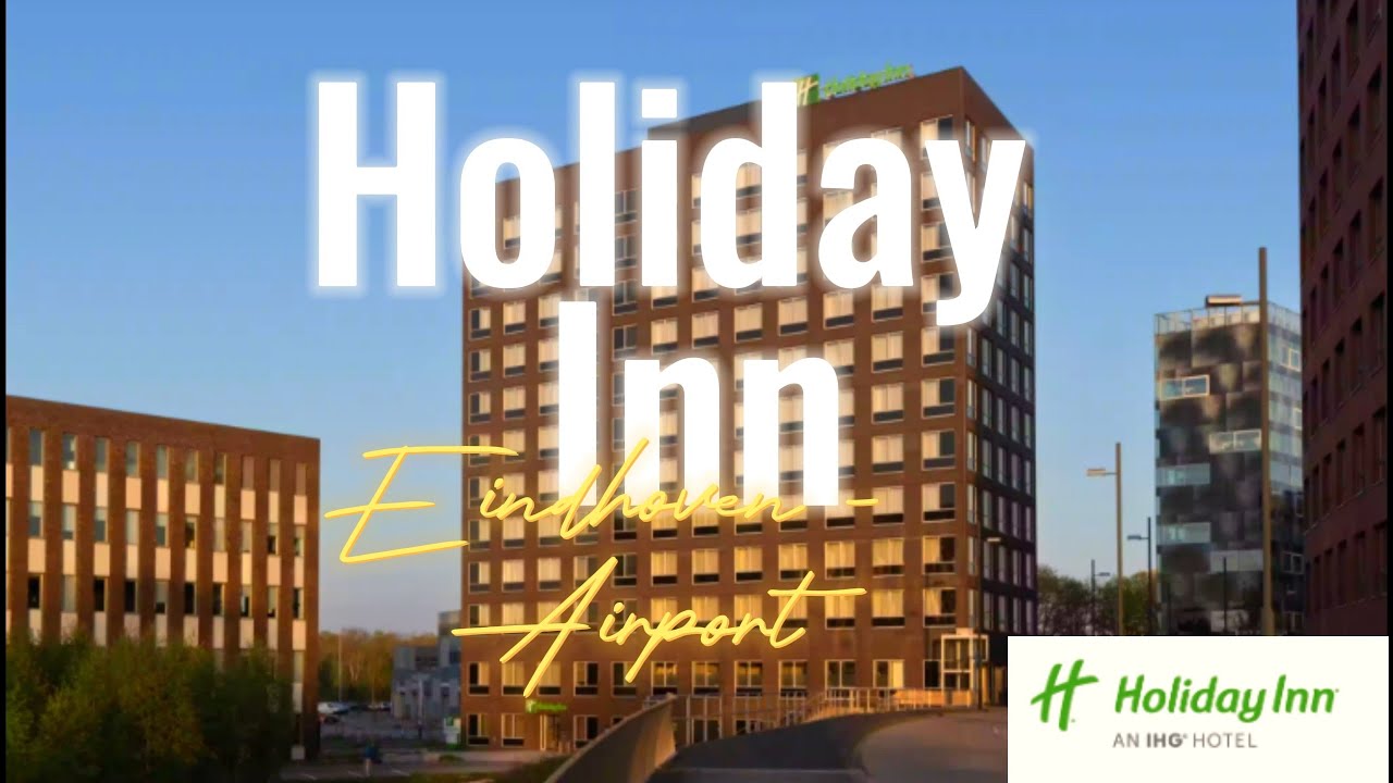 Holiday Inn Eindhoven Airport Parkeren www.youtube.com