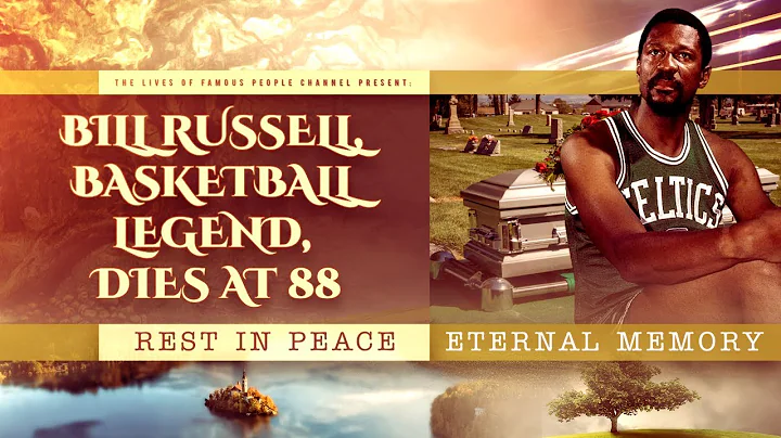 Bill Russell, Basketball Legend, Dies at 88