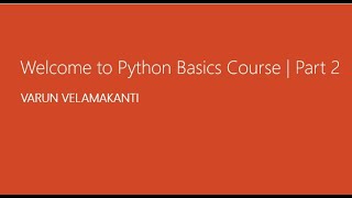Python Basics Course | Lesson No. 2 | Variable and Types | Varun Velamakanti
