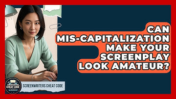 Can Mis-capitalization Make Your Screenplay Look Amateur? - Screenwriter