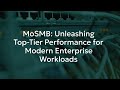 High-Performance File Sharing for Modern Enterprises | MoSMB Explained