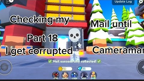checking my mail until I get corrupted cameraman part 18