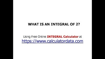 Online Integral Calculator - What s Integral of 2? Visit: https://www.calculatordata.com