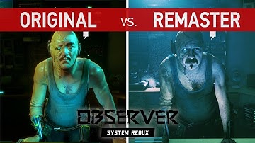 Observer System Redux Comparison - Original (Last-Gen) vs. Remaster (Next-Gen)