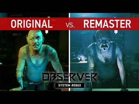 Observer System Redux Comparison - Original (Last-Gen) vs. Remaster (Next-Gen)