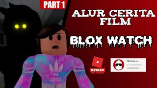 SELURUH ALUR CERITA BLOX WATCH ROBLOX !!! -OBLIVIOUS -Bahasa Indonesia