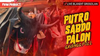 PUTRO SABDO PALON LAGIII‼️GAYENGG POLL LIVE WONOREJO BLANDIT SINGOSARI