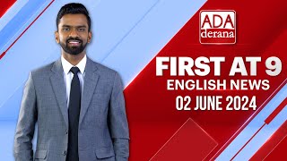Ada Derana First At 9.00 - English News 02.06.2024
