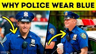 That's Why Police Always Wear Blue