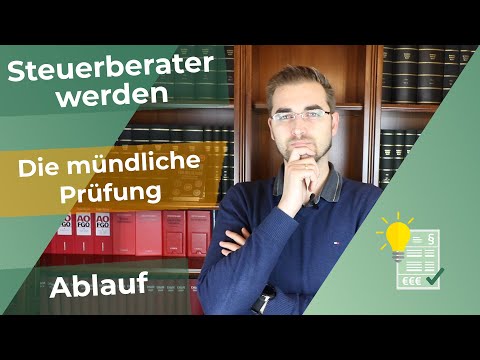 Steuerberater werden - Die mündliche Prüfung - Ablauf