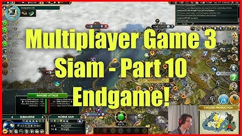 Civ 5 Multiplayer Game 3 - Siam [Part 10]: Endgame!