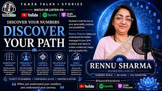 Discover Your Life Path Through Numerology with Rennu Sharma | Numerology Secret | Taaza Talks