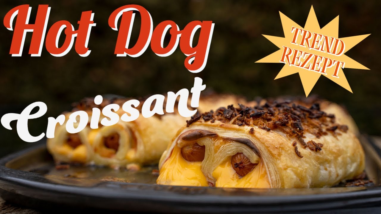 Hot Dog Croissants – Wurst im Blätterteig als Trend - YouTube