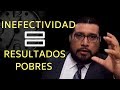 CUÁL ES LA CAUSA DE LA INEFECTIVIDAD Y PORQUE TENEMOS RESULTADOS POBRES