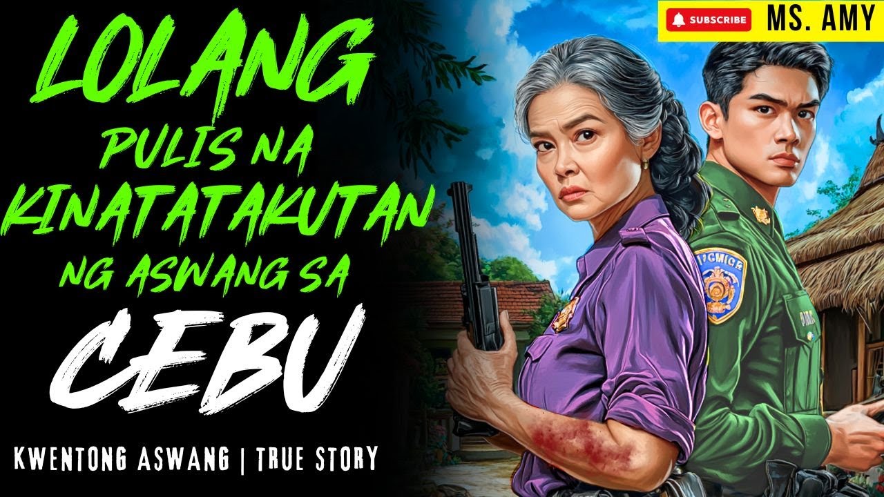 LOLANG PULIS NA KINATATAKUTAN NG ASWANG SA CEBU I Kwentong Aswang I True Story