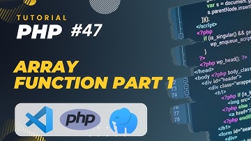 PHP TUTORIAL #47 ARRAY FUNCTION PART 1