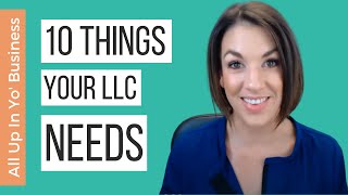 Top 10 Things Every LLC Needs  All Up In Yo' Business