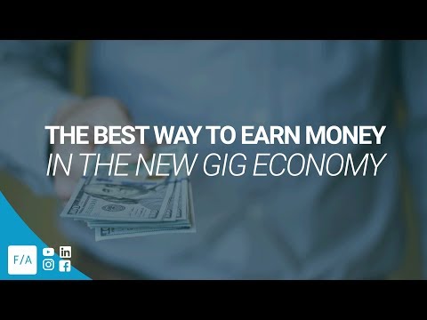 The Best Way To Earn Money In The New Gig Economy - F/A Live