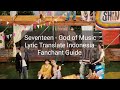 Seventeen - God of Music | Lyric Translate Indonesia + Fanchant Guide