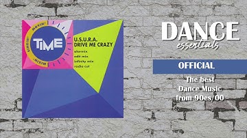 U.S.U.R.A. - Drive Me Crazy (All Night Long) (Radio Cut) - Dance Essentials
