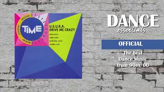 U.S.U.R.A. - Drive Me Crazy (All Night Long) (Radio Cut) - Dance Essentials