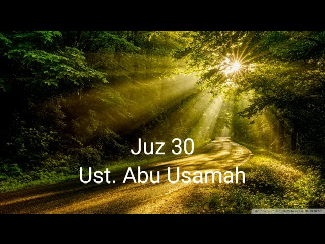 Murottal juz 30, Ust. Abu Usamah merdu sekali class=