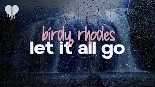 birdy - let it all go (feat. rhodes) (lyrics)