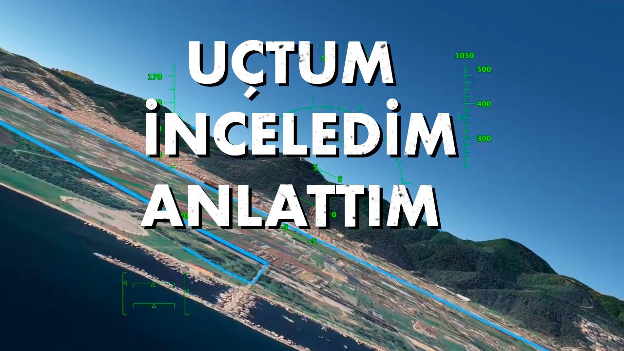 Uçtum. İnceledim. Anlattım. | İzmir Güneybatı Rota Analizi