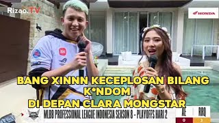 Bang Xin Keceplosan Bilang Kndom Di Depan Clara Mongstar