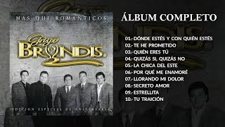 Grupo Bryndis - Más Que Románticos (Álbum Completo) 2006