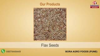 Natural Seeds And Whole Spices By Bora Agro Foods, Pune