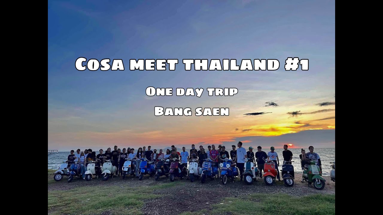 Cosa Meet Thailand #1 - One day trip ขี่รถเล่นบางแสนกับ Vespa Cosa