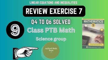 9th Class Math Chapter 7 Linear Equations and Inequalities Review  Exercise 7 Q4 to Q6