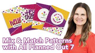 Mix & Match Patterns to Create Multiple Cards using All Planned Out 7