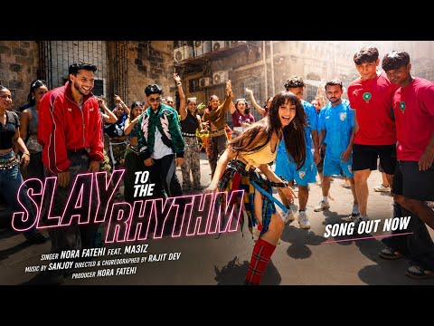 Slay To The Rhythm Song | Nora Fatehi | ma3iz | Sanjoy | Slay To The Rhythm Nora Fatehi New Song