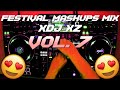 FESTIVAL MASHUPS MIX VOL. 7 | Best Festival Mashups on XDJ XZ