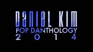 Video thumbnail of "Pop Danthology 2014 - (Audio) by Daniel Kim"