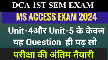All important Question unit-4 and Unit-5 in ms access | DCA 1ST SEMESTER MS ACCESS EXAM