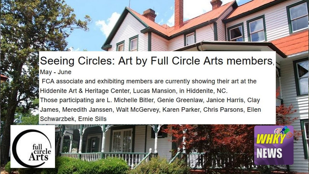 Full Circle Arts Exhibit at the Hiddenite Arts & Heritage Center's Lucas Mansion