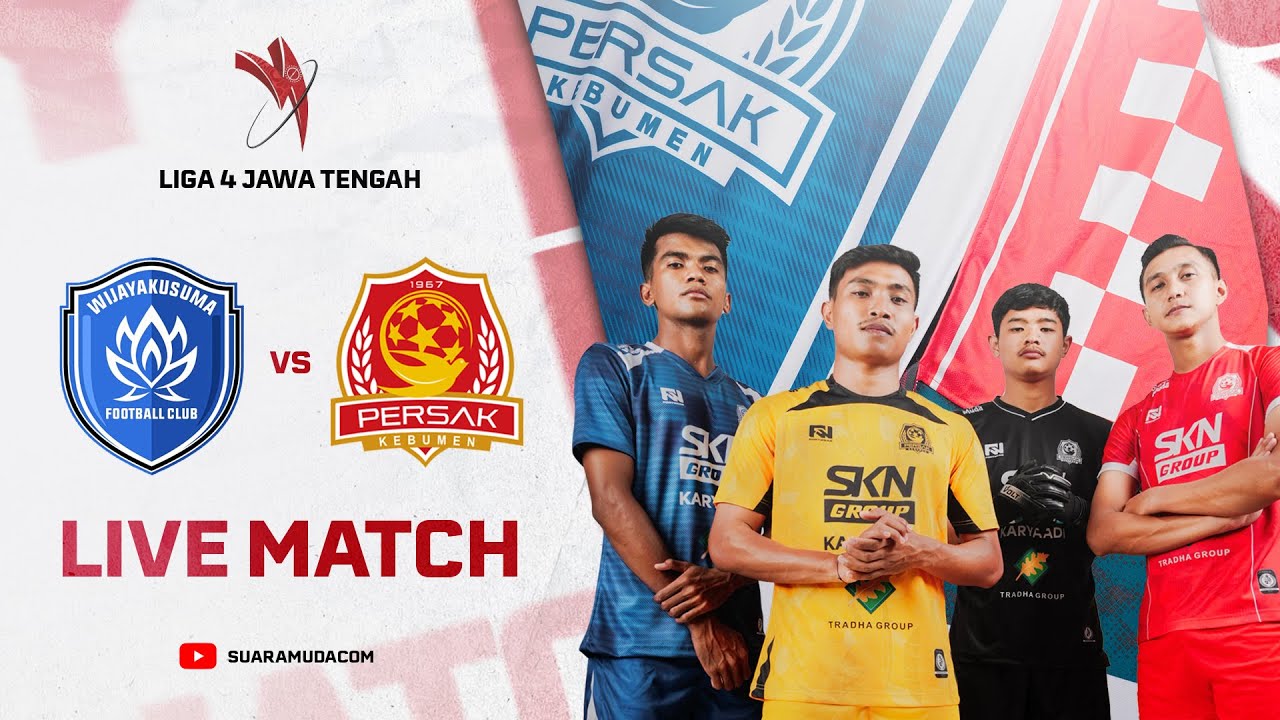 [LIVE MATCH] WIJAYAKUSUMA FC Vs PERSAK Kebumen | Liga 4 Jawa Tengah ...
