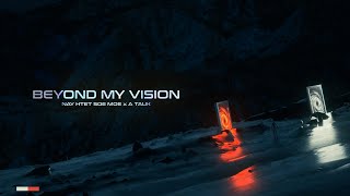 Nay Htet Soe Moe x A Tauk - "Beyond My Vision" (Lyrics Video)