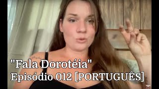 EXISTE LUGAR &quot;SEM CULTURA&quot;?? VAMOS FALAR || &quot;FALA DOROTÉIA&quot; Ep012 [Português]