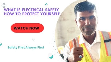 What is Electrical Safety How to protect yourself Explained in Details
