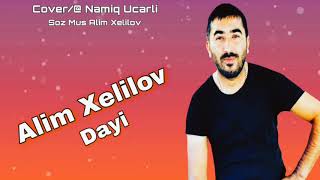 Alim Xelilov Dayi 2021 Dayi Mahnisi Resimi