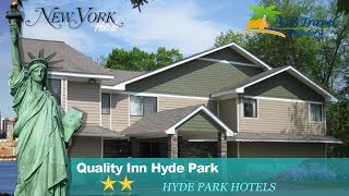 Quality Inn Hyde Park - Hyde Park Hotels, New York
