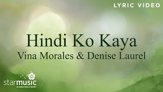 Hindi Ko Kaya - Vina Morales & Denise Laurel (Lyrics)