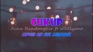 Cukup '' Acha Randongkir ft Whllyano 